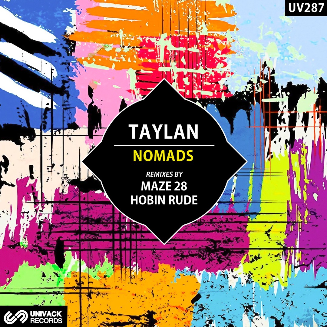 Taylan - Nomads EP (remixes by Maze 28, Hobin Rude) artwork - Univack Records