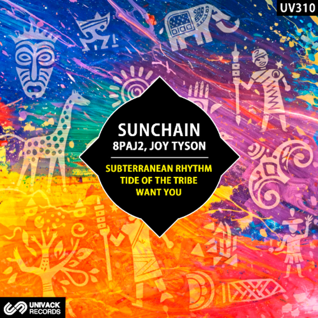 Sunchain - Tide Of The Tribe EP (feat. 8PAJ2, Joy Tyson) artwork - Univack Records