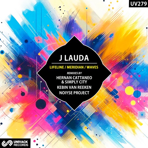 J Lauda - Lifeline EP (remixes by Hernan Cattaneo & Simply City, Kebin van Reeken, Noiyse Project) artwork - Univack Records