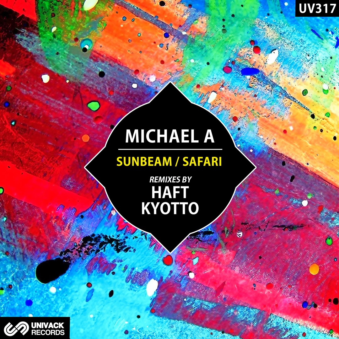 Michael A - Sunbeam / Safari (Remixes) EP artwork - Univack Records