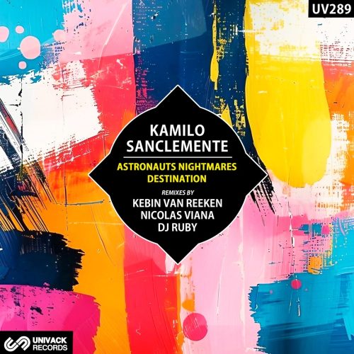 Kamilo Sanclemente - Astronauts Nightmares / Destination (Remixes) artwork - Univack Records